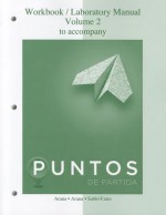 Workbook/Lab Manual V2 for Puntos de Partida: Invitation Toworkbook/Lab Manual V2 for Puntos de Partida: Invitation to Spanish Spanish - Alice A. Arana, Oswaldo Arana