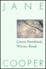 Green Notebook, Winter Road - Jane Cooper