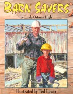 Barn Savers - Linda Oatman High, Ted Lewin