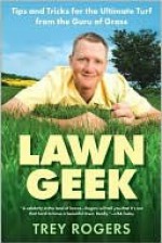 Lawn Geek - John Rogers, Sonia Weiss