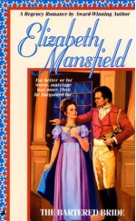 The Bartered Bride - Elizabeth Mansfield