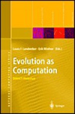 Evolution as Computation: Dimacs Workshop, Princeton, January 1999 - Laura F. Landweber, Erik Winfree