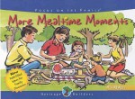 More Mealtime Moments: 164 Faith-Filled Ideas for Family Discussions (Heritage Builders (Tyndale)) - Linda Wurzbacher, Kevin Miller, Ed Strauss