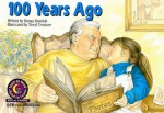 100 Years Ago (Learn to Read Read to Learn Social Studies Series) - Donna Marriott, Marriott, Joel Kupperstein, Meryl Treatner