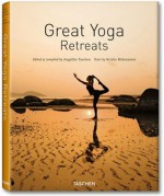 Great Yoga Retreats - Kristin Rübesamen, Angelika Taschen, Taschen