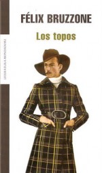 Los Topos - Félix Bruzzone