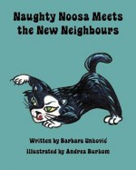 Naughty Noosa Meets the New Neighbours - Barbara Unkovic, Andrea Burkom