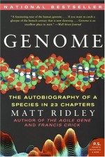 Genome: the Autobiography of a Species in 23 Chapters - Matt Ridley