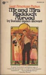 Mr. and Mrs. Haddock Abroad - Donald Ogden Stewart