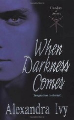 When Darkness Comes - Alexandra Ivy