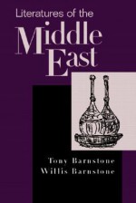 Literatures of the Middle East - Tony Barnstone, Willis Barnstone