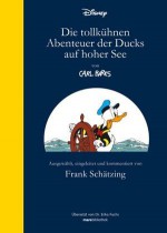 Die tollkühnen Abenteuer der Ducks auf hoher See - Walt Disney Company, Frank Schätzing, Erika Fuchs