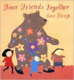 Four Friends Together - Sue Heap