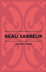 Beau Sabreur - P.C. Wren