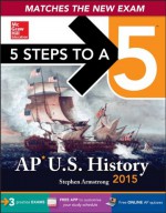 5 Steps to a 5 AP Us History, 2015 Edition - Stephen Armstrong