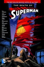 Death of Superman (New Edition) - Dan Jurgens, Jerry Ordway, Louise Simonson, Jon Bogdanove, Tom Grummett, Jackson Guice, Brett Breeding