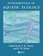 Fundamentals of Aquatic Ecology - Richard Stephen Kent Barnes, Kenneth H. Mann