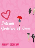 Interim Goddess of Love - Mina V. Esguerra