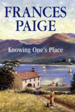 Knowing One's Place - Frances Paige