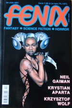 Fenix 2001 4(104) - Feliks W. Kres, Tomasz Kołodziejczak, Romuald Pawlak, Andrzej Zimniak, Redakcja magazynu Fenix, Paulina Braiter, Neil Gaiman