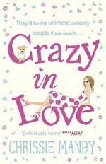 Crazy in Love - Chrissie Manby