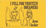 I Fell for Thirteen Dreamers - Drew Becker