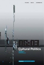 Cultural Politics Volume 5 Issue 3 - John Armitage, Ryan Bishop, Douglas M. Kellner