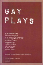 Gay Plays - Michael Wilcox, Tom McClenaghan, Mordaunt Shairp, Martin Sherman