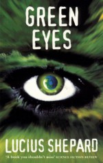 Green Eyes - Lucius Shepard