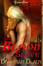 Blood Slave - Brannan Black