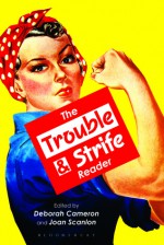 The Trouble and Strife Reader - Deborah Cameron, Joan Scanlon