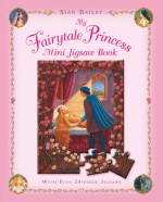 My Fairytale Princess Mini Jigsaw Book - Siân Bailey