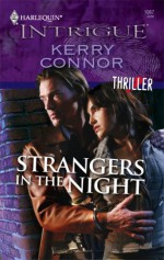 Strangers In The Night (Harlequin Intrigue #1067) - Kerry Connor