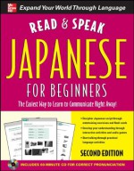 Read and Speak Japanese for Beginners with Audio CD, 2nd Edition (Read & Speak for Beginners) - Helen Bagley, Jane Wightwick