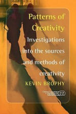 Patterns of Creativity. Patterns of Creativity. - Kevin Brophy