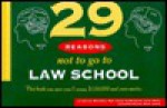 29 Reasons Not to Go to Law School - Ralph E. Warner