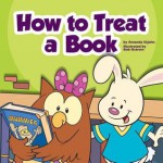 How to Treat a Book - Amanda Stjohn, Bob Ostrom