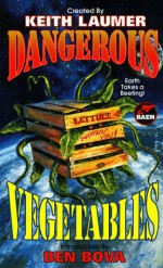 Dangerous Vegetables - Keith Laumer, Charles G. Waugh