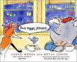 Two eggs, please. - Sarah Weeks, Betsy Lewin