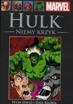 Hulk: Niemy krzyk - Peter David, Dale Keown