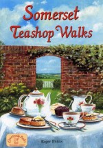 Somerset Teashop Walks - Roger Evans