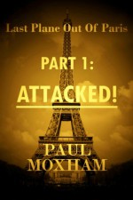 Attacked! - Paul Moxham