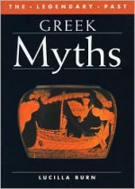 Greek Myths - Lucilla Burn