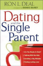 Dating and the Single Parent: * Are You Ready to Date?

* Talking With the Kids 

* Avoiding a Big Mistake

* Finding Lasting Love - Ron L. Deal, Dennis Rainey