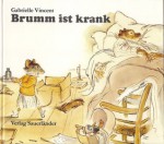 Brumm ist krank - Gabrielle Vincent, Rolf Inhauser