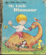 My Little Dinosaur - Ilse-Margret Vogel