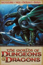 The Worlds of Dungeons & Dragons Volume 1 (v. 1) - R.A. Salvatore, Margaret Weis, Keith Baker