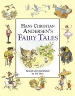 Hans Christian Andersen's Fairy Tales - Hans Christian Andersen, Val Biro