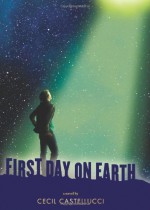 First Day on Earth - Cecil Castellucci