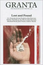 Granta 105: Lost and Found - Granta: The Magazine of New Writing, Alex Clark